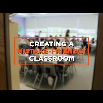 How to Create a Mistake-Friendly Classroom