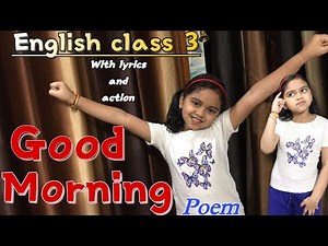 good morning poem with action |Marigold class 3 poem good morning |ncert poem good morning
