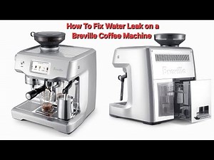 How To Fix Water Leak on a Breville Coffee Machine