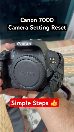 Canon EOS 700D Camera Setting Reset 👍