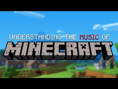 Understanding the Music of Minecraft