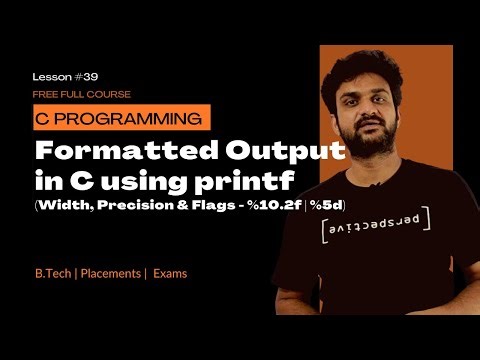 Formatted Output in C using printf (Width, Precision & Flags) || Lesson 39 || C Programming ||