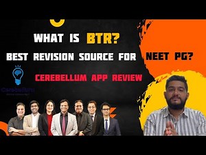 What is BTR? Best Revision Source for NEET PG? Cerebellum Academy App Review! | NEET PG | INICET