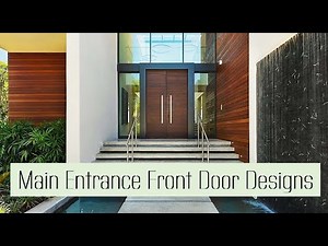 Main Entrance Front Door Design Ideas