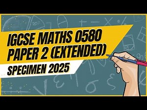 iGCSE 0580 Maths Exam Success with Specimen Paper 2025 Extended Paper 2 (Non-Calculator)