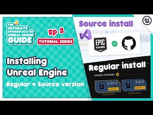 Installing Unreal Engine - Source version/Regular version | Ultimate UE4 Guide | Tutorial series 02