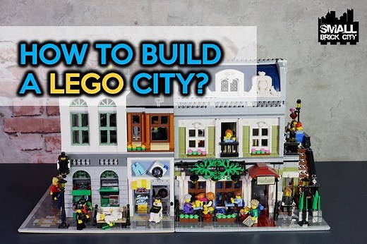 How to Build a LEGO City and Make it Great by Small Brick City