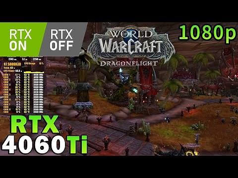 World of Warcraft Dragonflight | RTX 4060 Ti | 5800X3D | Ray Tracing ON & OFF | Max Settings | 1080p