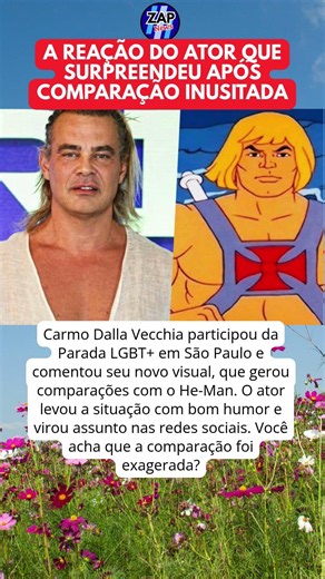 CARMO DALLA VECCHIA REAGE A COMPARAÇÃO COM HE MAN E VIRA ASSUNTO NA WEB