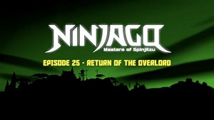 LEGO Ninjago: Masters of Spinjitzu | Season 2: Legacy of the Green Ninja | Episode 25 - Return Of The Overlord