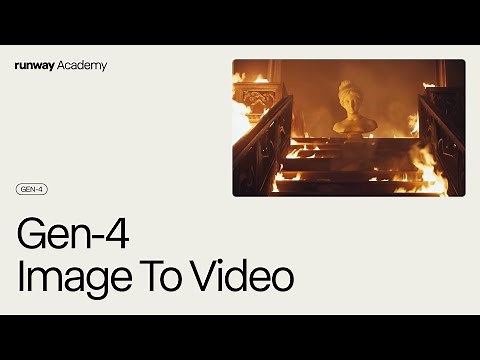 Gen-4 Image to Video | Runway Academy