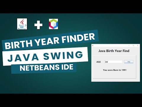 Birth Year Finder in Java Swing using NetBeans IDE | Java GUI Project for Beginners