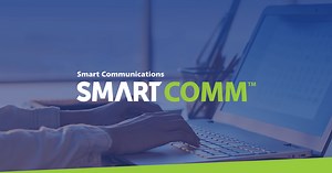 SmartCOMM™ | Next-Generation CCM Software