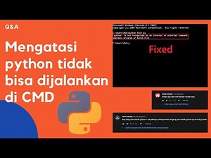 Cara Mengatasi Python Tidak Terdeteksi di cmd | Q&A
