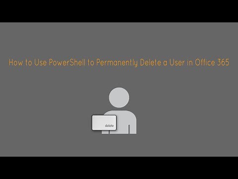 How to Use PowerShell to Permanently Delete a User in Office 365