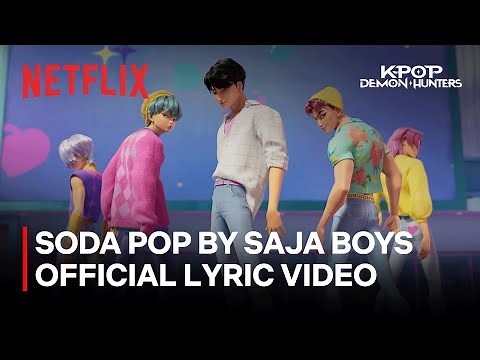 Saja Boys - Soda Pop (Official Lyric Video) | K-Pop Demon Hunters | Netflix