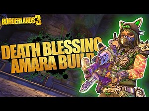 Borderlands 3 | Death Blessing Amara Build! (The BEST Level 65, Mayhem 10 & 11 Amara Build!)