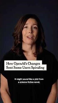 How OpenAI’s Changes Sent Some Users Spiraling