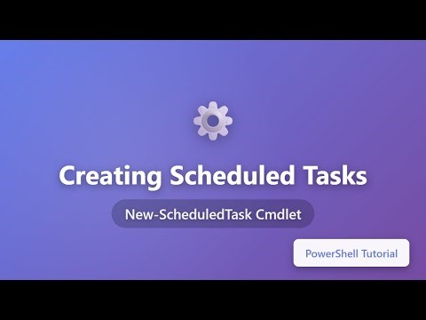PowerShell New-ScheduledTask Tutorial | Create Automated Tasks for Beginners