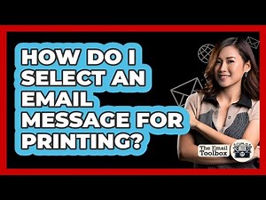 How Do I Select An Email Message For Printing?