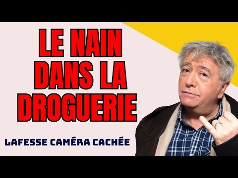 LAFESSE CAMERA CACHEE: LE NAIN DANS LA DROGUERIE