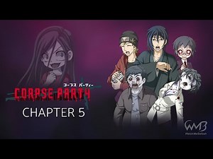 Corpse Party: BloodCovered - Chapter 5 + All Endings (with instructions)