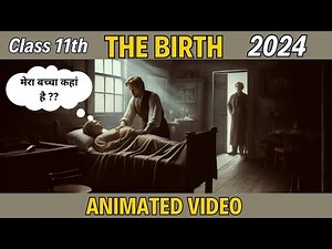 Birth | Class 11th | Animated Video | A.J Cronin | By Rahul Dwivedi