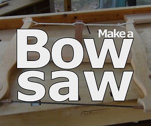 Make a Bow Saw (aka Frame, Turning)