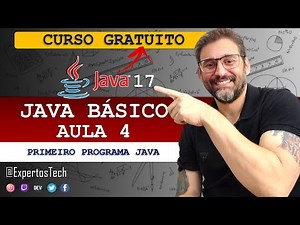 Curso de Java Básico - Primeiro programa Java | Aula 4
