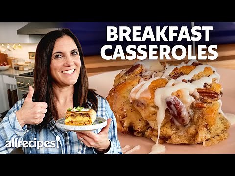 3 Easy Breakfast Casseroles (Feat. Crunchwrap Casserole) | Allrecipes