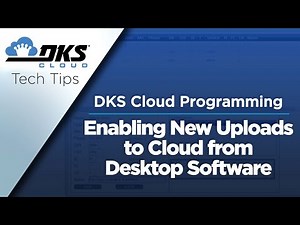 DKS Tech Tips: DoorKing Cloud Entry System Management – Enabling New Uploads to Cloud from Desktop
