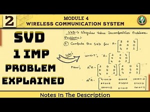 2 Singular Value Decomposition SVD Problem Explained | 7th Sem WCS 22 Scheme