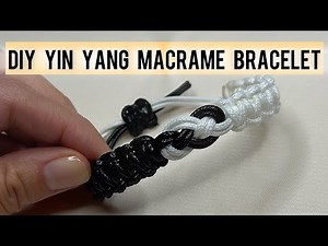 Super Easy Yin Yang Bracelet Tutorial |Macrame DIY Tutorial