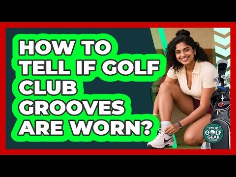 How To Tell If Golf Club Grooves Are Worn?