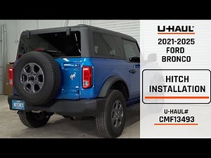 2021-2025 Ford Bronco | U-Haul Trailer Hitch Installation | CMF13493