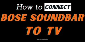 How to Connect Bose Soundbar to TV: One Easy Step at a Time