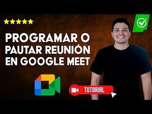 Cómo PROGRAMAR o PAUTAR una REUNIÓN en Google Meet - ✅Guía paso a paso💻