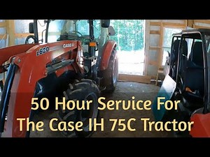 First 50 hour service: Part 1. 2020 Case IH 75C Tractor Maintenance.