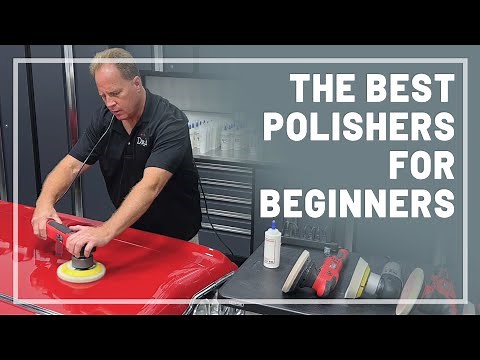 The Best Polishers for Beginners