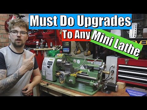 Essential MINI Lathe Upgrades