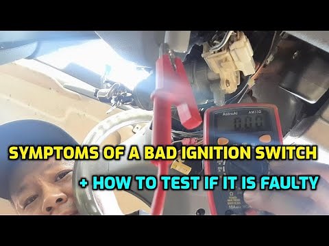 SYMPTOMS OF A BAD IGNITION SWITCH + HOW TO TEST TO MAKE SURE IT IS ACTUALLY FAULTY