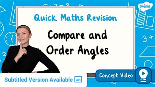 Compare and Order Angles | KS2 Maths Concept Video
