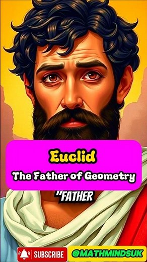 Euclid: The Father of Geometry Who Shaped Math Forever!