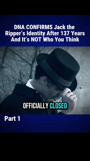DNA CONFIRMS Jack the Ripper’s Identity After 137 Years — And It’s NOT Who You Think Part 1 #new #news #foyoupage #history #jacktheripper #tiktok