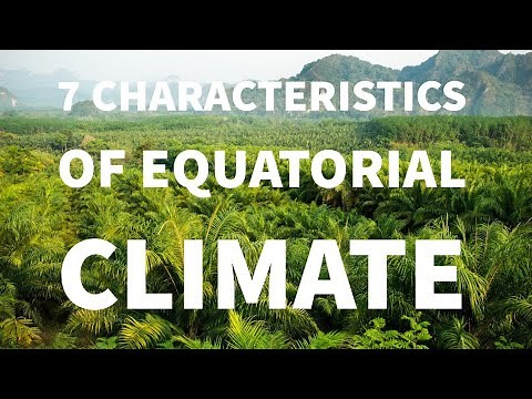 7 CHARACTERISTICS OF EQUATORIAL CLIMATE
