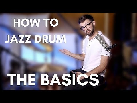 How To Play Jazz Drums - The Basics
