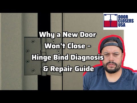 Why a New Door Won’t Close – Hinge Bind Diagnosis & Repair Guide