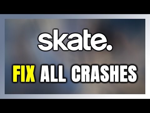 How to FIX skate. Crashing, Freezing, Not Launching, Stuck & Black Screen