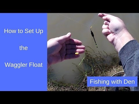 Float Fishing - How to Set up a Waggler Float