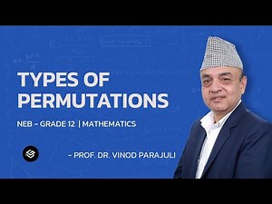 Types of Permutations | Permutation | Grade 12 Mathematics | NEB | Ambition Guru